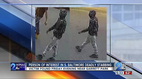 Person of interest in deadly south baltimore stabbing