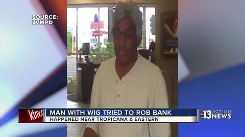 Man with wig tries to rob bank near Tropicana Avenue