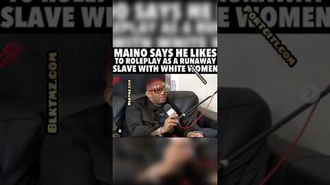 Maino likes to role play as a “SLAVE” with YT women 🤦🏾‍♂️