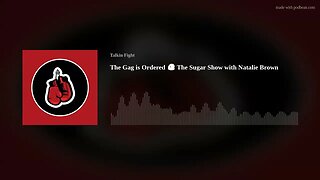 The Gag is Ordered 😝 The Sugar Show with Natalie Brown