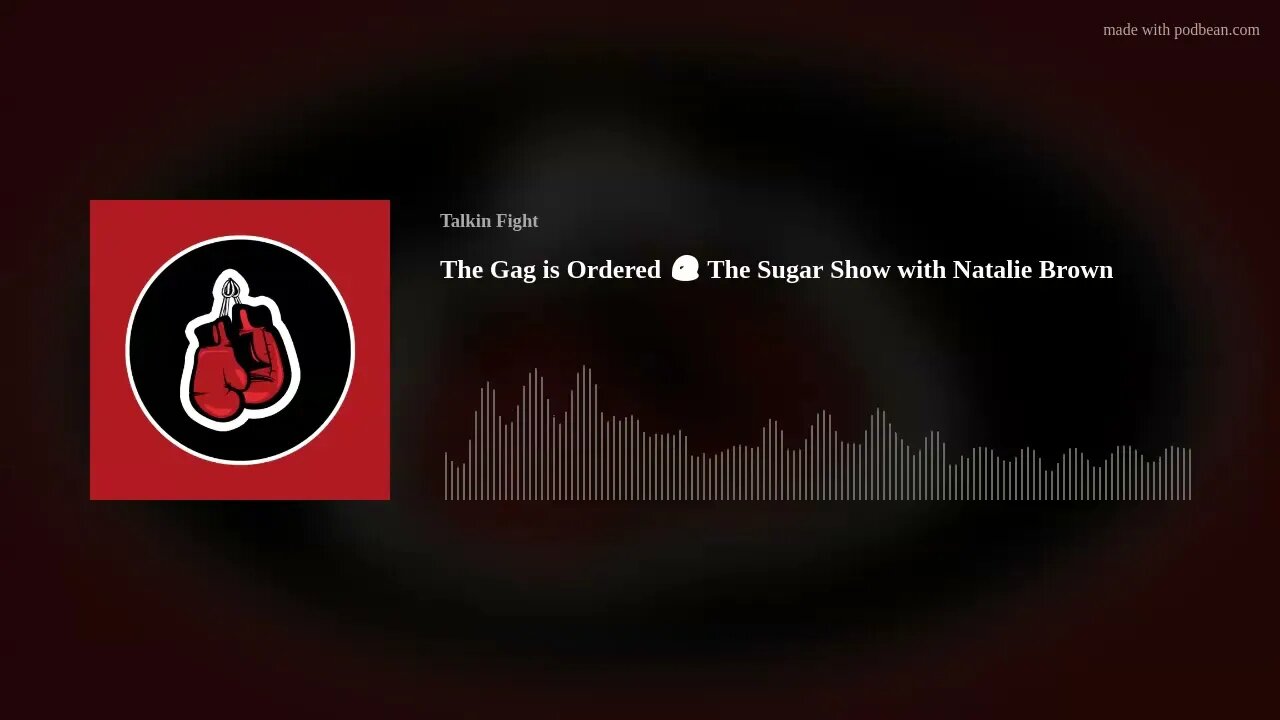 The Gag is Ordered 😝 The Sugar Show with Natalie Brown