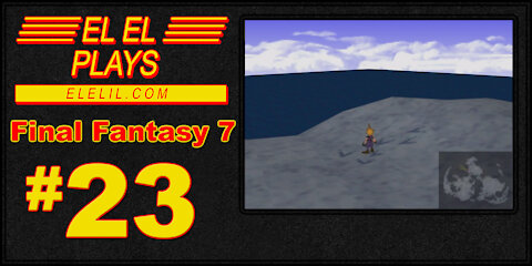 El El Plays Final Fantasy 7 Episode 23: Is it in?