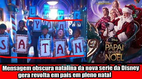 MENSAGEM OBSCURA NATALINA DA NOVA SERIE DA DISNEY GERA REVOLTA EM PAIS EM PLENO NATAL!!!