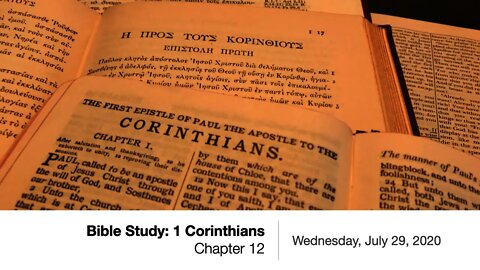 1 Corinthians 12 - Wednesday Bible Study, July 29, 2020