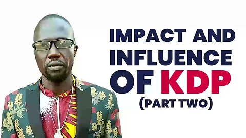 The Impact & Influence of KDP (Part Two) | Lucky Bosmic Otim