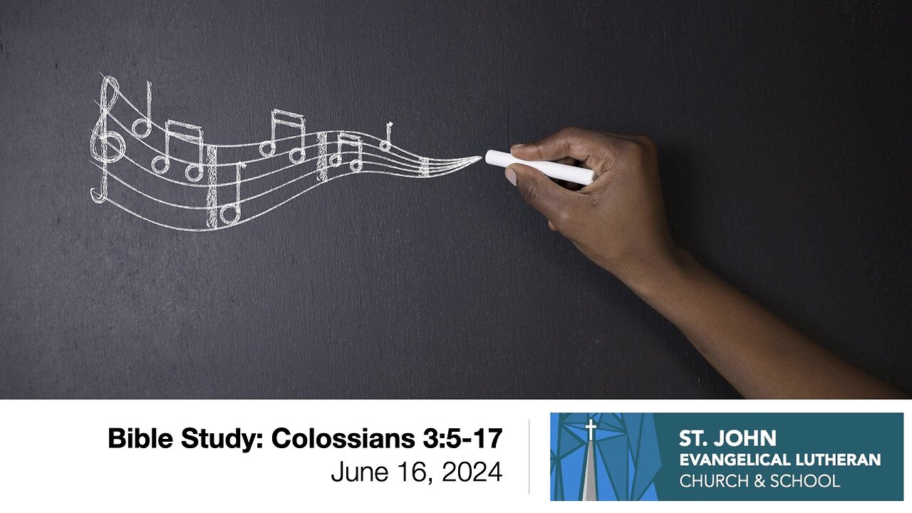 Bible Study: Colossians 3:5-17 — June 16, 2024