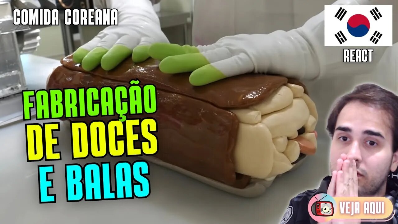 Veja a FABRICAÇÃO DOCES e BALAS na COREIA DO SUL! Reagindo a COMIDAS COREANAS | Veja Aqui Reacts