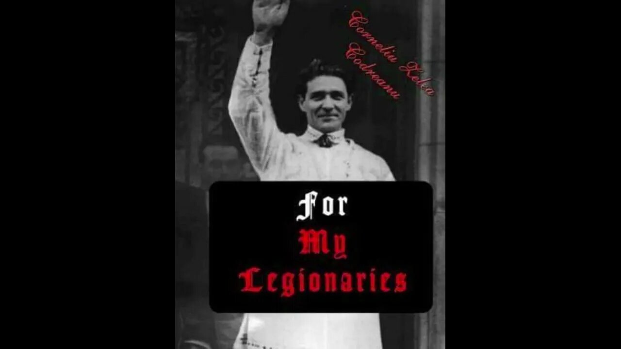 For My Legionaries Book by Corneliu Zelea Codreanu Part 2 of 2