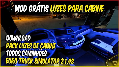 MOD DE LUZES DE CABINE PARA EURO TRUCK SIMULATOR 2 1.48 TODOS CAMINHÕES DO JOGO