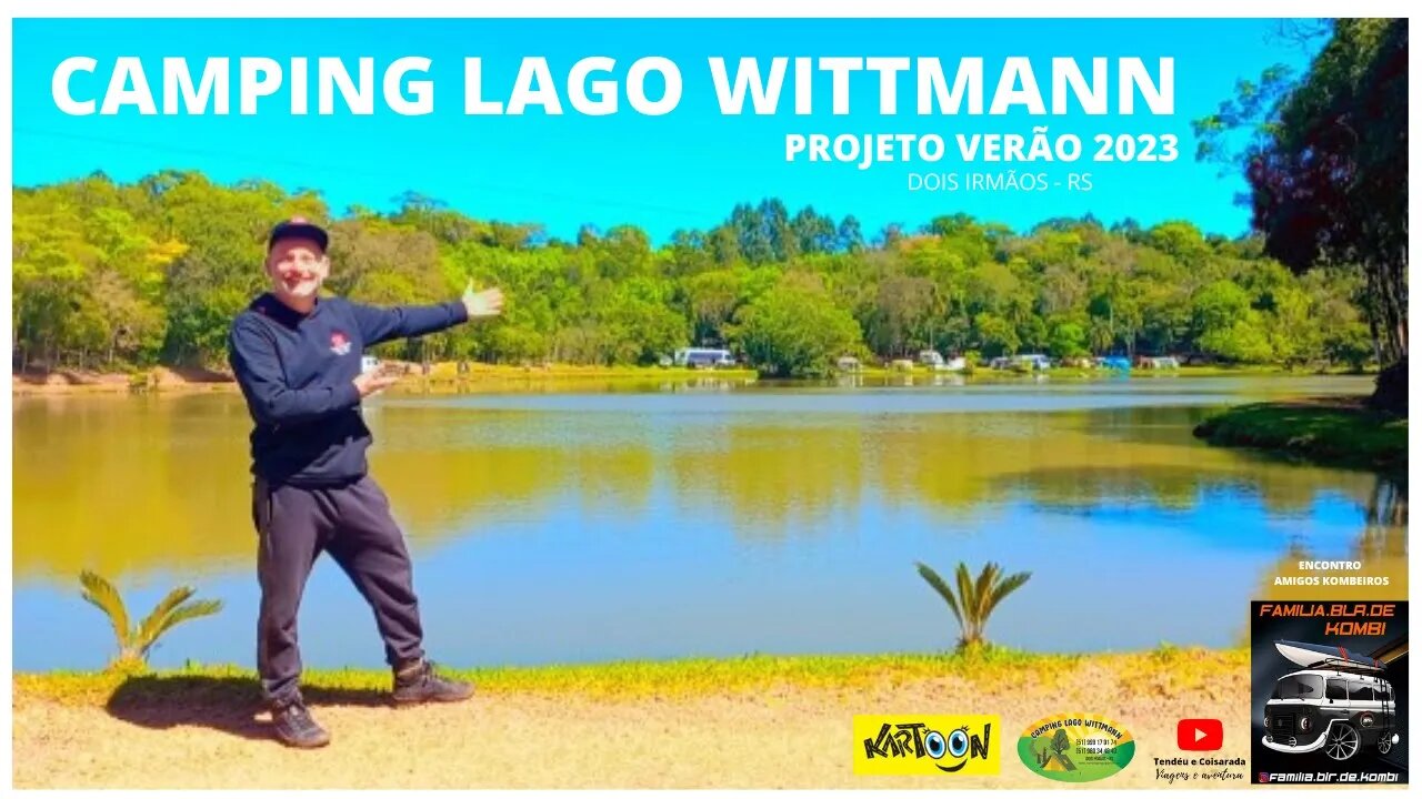 CAMPING LAGO WITTMANN | Dois Irmãos/RS - Projeto verão 2023 - Encontro amigos kombeiros #campingrs