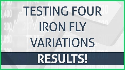 Results From My Four Iron Fly Variants Using @OptionAlpha - Auto-Trading Iron Fly Option Spreads!