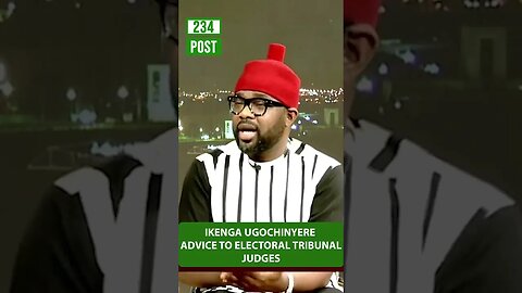Ikenga Ugochinyere warning to Tribunal Judges #shorts