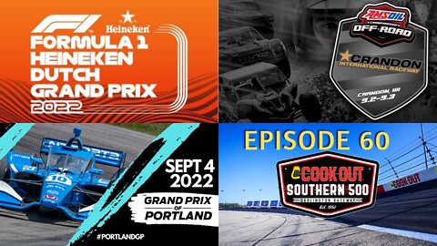 Episode 60 - IndyCar Portland, F1 Dutch GP, NASCAR in Darlington, and More