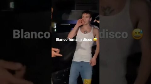 Blanco fuma in disco 😅