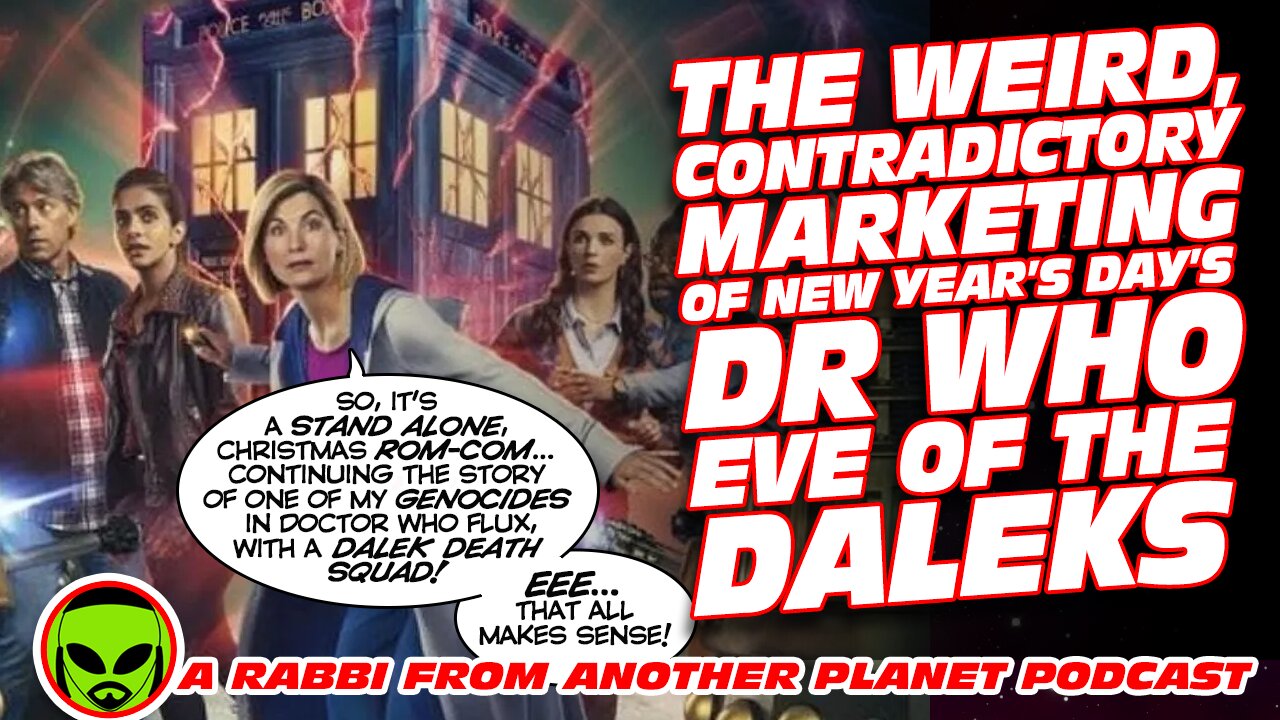 The Weird, Contradictory Marketing of Doctor Who: Eve of the Daleks New Year's Day Special