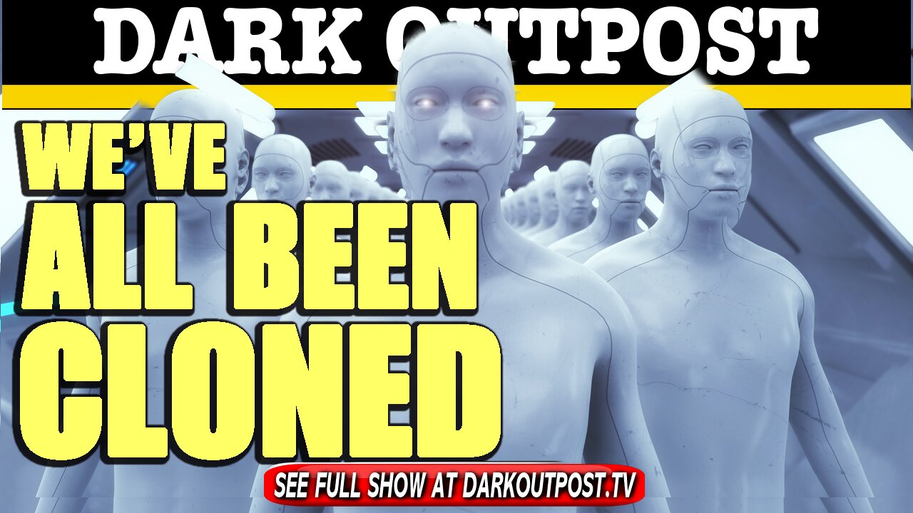 Dark Outpost 04-12-2021 We've All Been Cloned