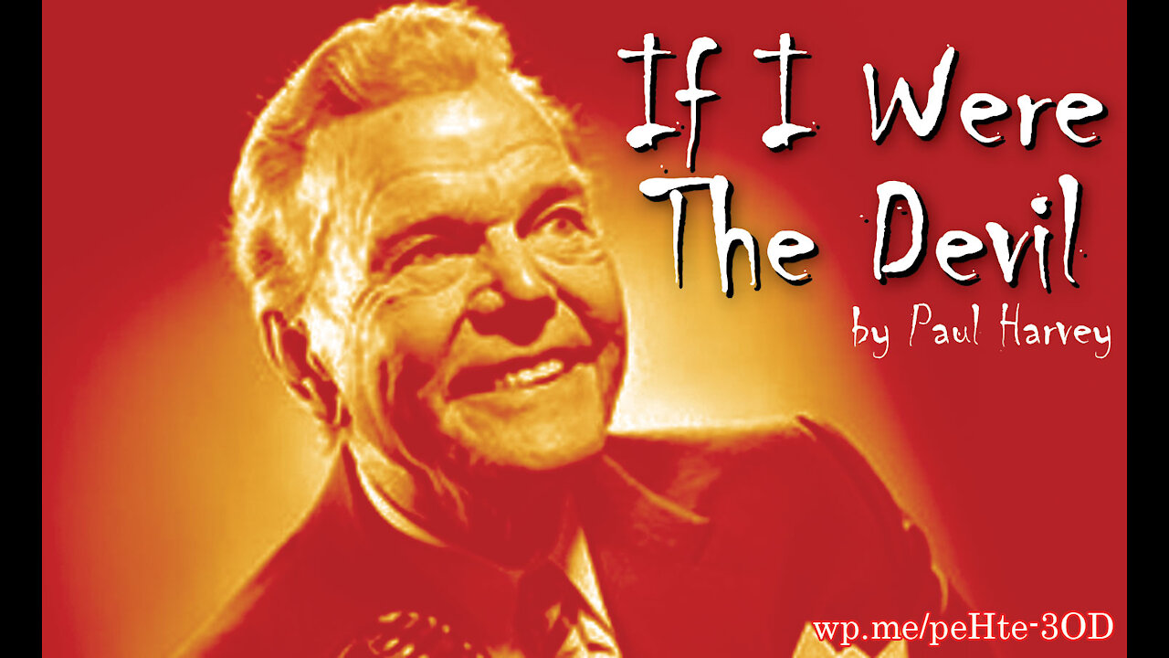 If I were the devil...Paul Harvey 1965