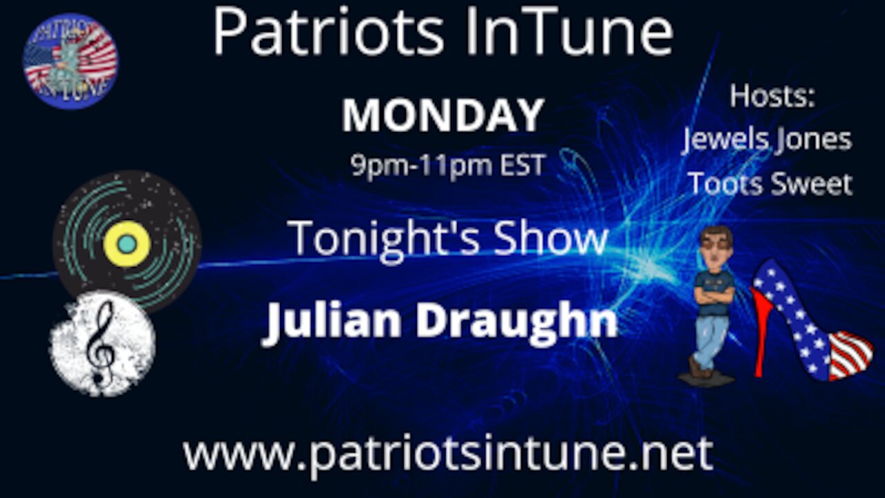 PATRIOTS IN TUNE Show #307: JULIAN DRAUGHN & MARK CLAY/nationalrockshow.com 2/16/2021