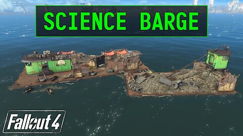 Fallout 4 | Science Barge