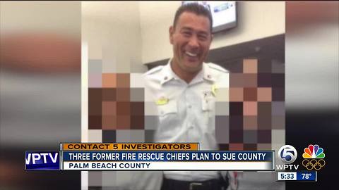 Lawyers: Three former Palm Beach County Fire Chiefs plan to sue county