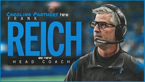 *BREAKING NEWS* CAROLINA PANTHERS HIRE FRANK REICH AS THE NEW HEAD COACH!!