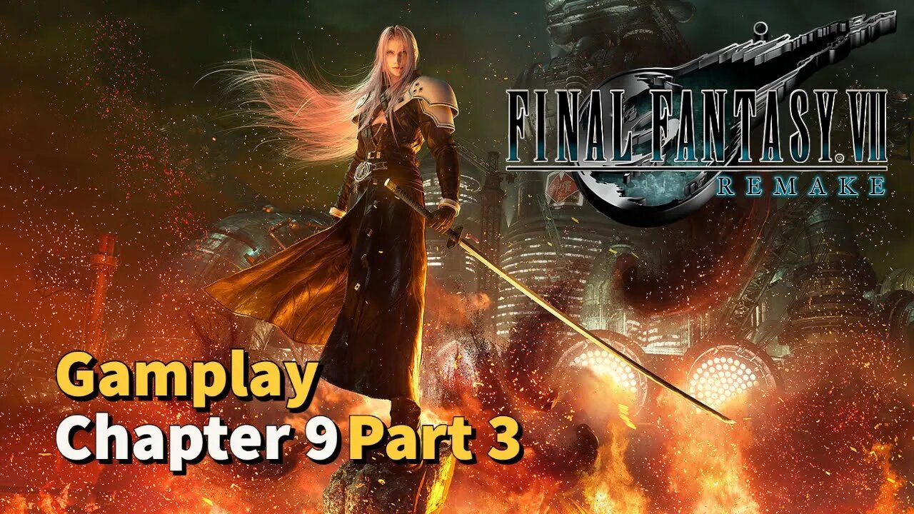 Final Fantasy VII Remake Gameplay | Chapter 9 Part 3