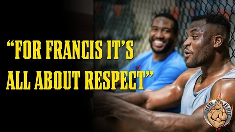 Ngannou's Manager Marquel Martin Speaks: "For Francis, This Negotiation is About RESPECT"