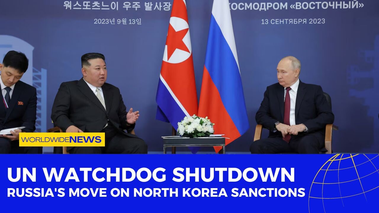 UN Watchdog Shutdown: Russia's Move on North Korea Sanctions