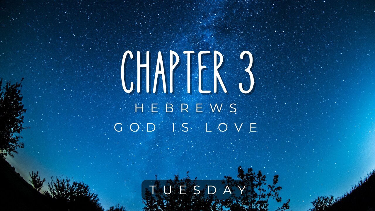 Hebrews Chapter 3 Tuesday