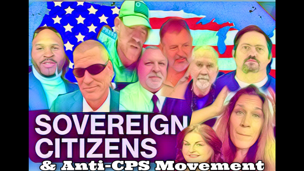 Sovereign Citizens & Anti-CPS groups.. say what?