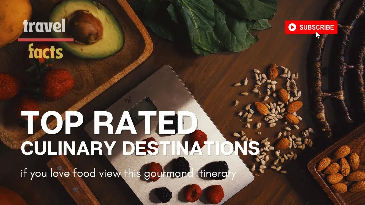 Top-rated culinary destinations | Best places for food lovers | Travel video | Gourmand travel guide