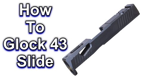 How To Assemble A Glock 43 Slide Using A AimSurplus W3 Slide