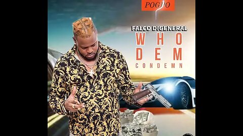 Who Dem Condem - Falco DiGeneral