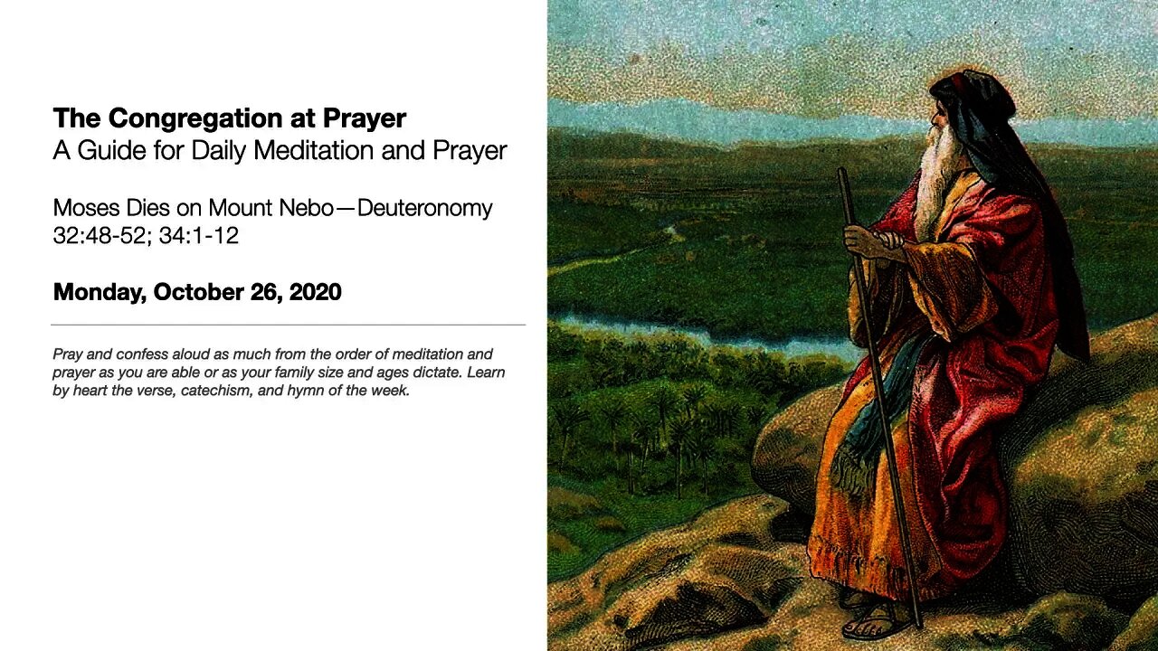 Moses Dies on Mount Nebo — The Congregation at Prayer for October 26, 2020