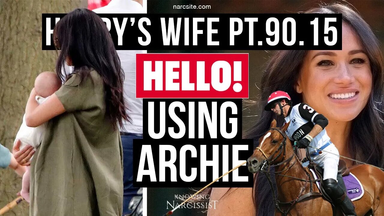 Harry’s Wife 90.15 Hello! Using Archie (Meghan Markle)