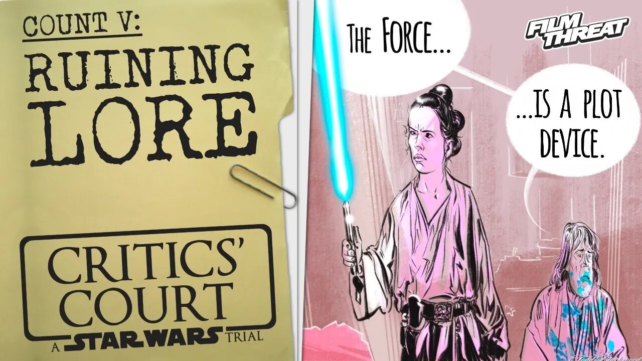 STAR WARS ON TRIAL: COUNT V - DEMYSTIFYING LORE | Film Threat Critics' Court