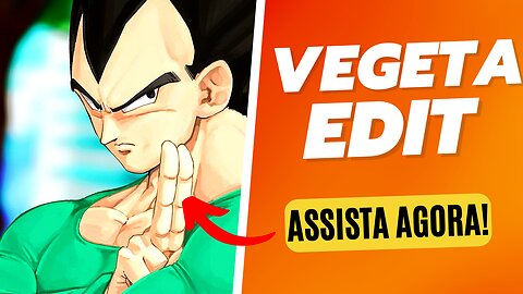 VEGETA EDIT