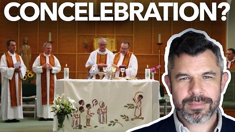 Concelebration Controversy? DR MARSHALL AND KENNEDY HALL