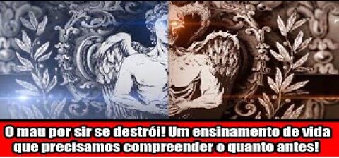 O mau por sir se destrói? Um ensinamento de vida que precisamos compreender o quanto antes