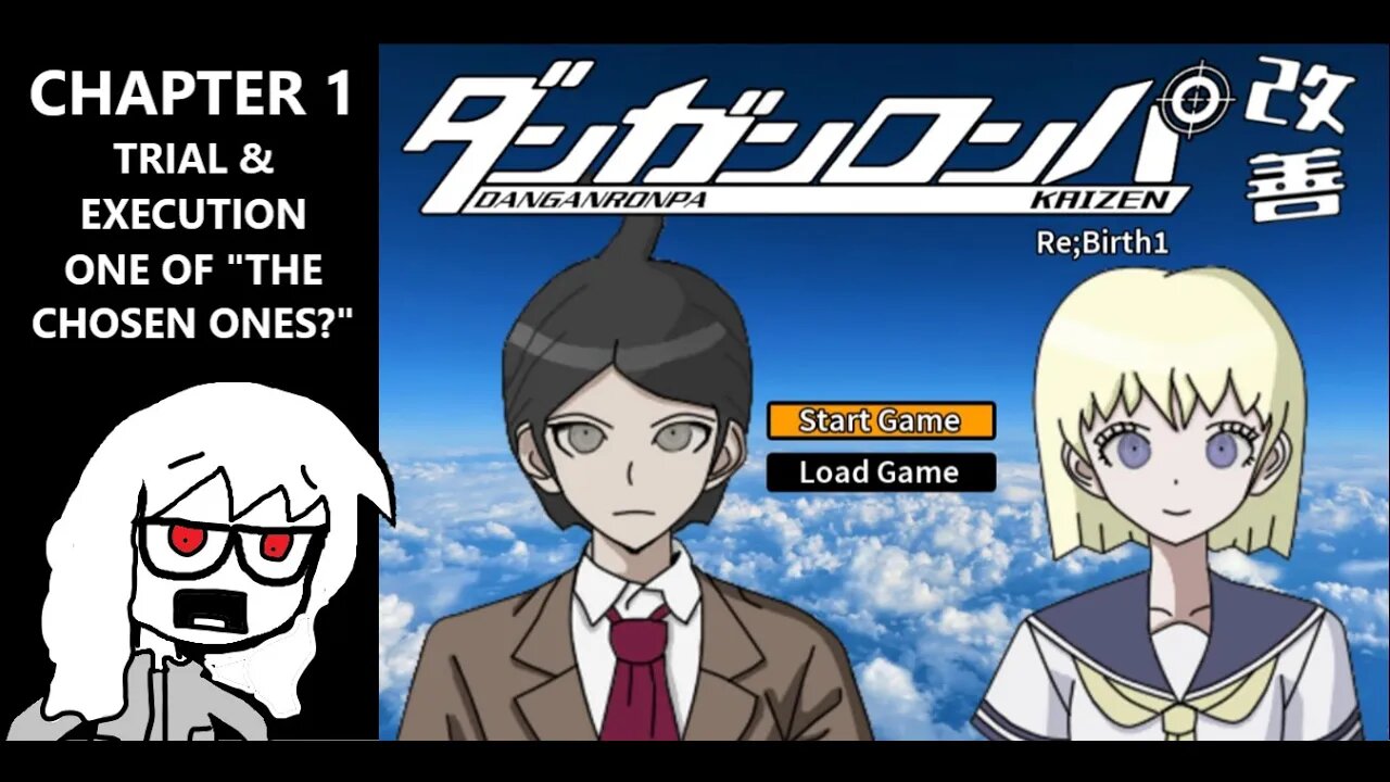 Danganronpa Kaizen Re;Birth1 - Trial & Execution/Still Good* As I Remember it | CH1 P4