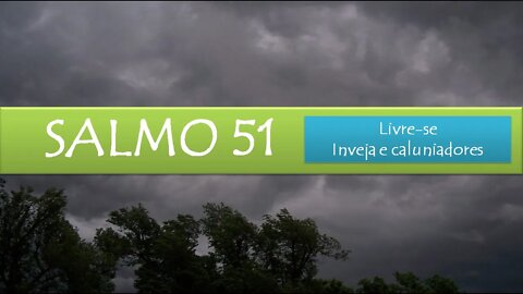 Salmo 51 - Afaste a Inveja e Caluniadores