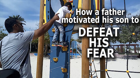 Motivational - How a father motivates his son to overcome his fear?