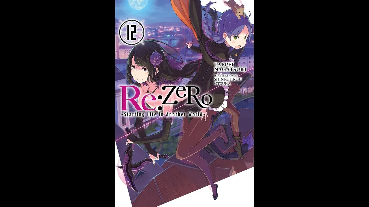 ReZERO -Starting Life in Another World- Vol. 12