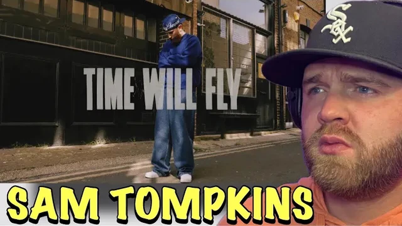 Life Goes By Fast | Sam Tompkins- Time Will Fly (Reaction)