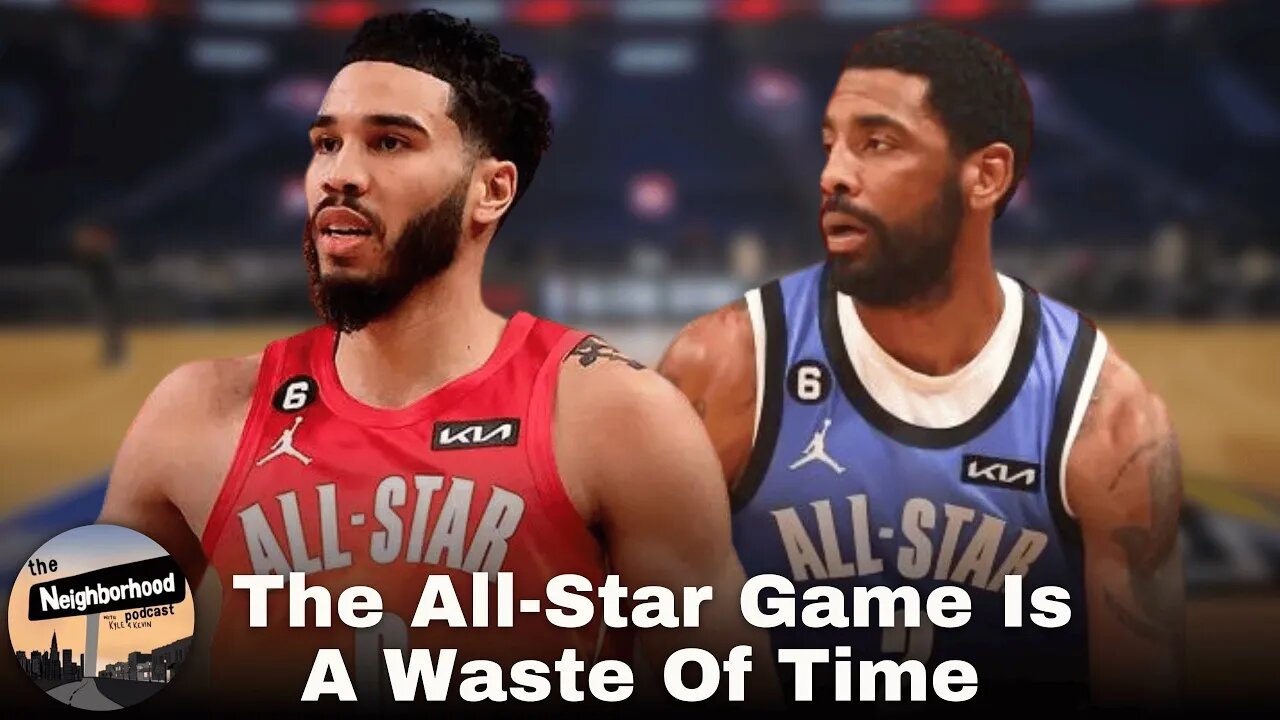 The NBA All-Star Game Has Become A Waste Of Time | The Neighborhood Podcast