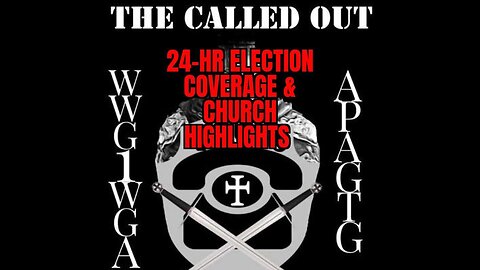 24 HR ELECTION COVERAGE & CHURCH HIGHLIGHTS 11/5/24