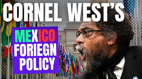 Dr. Cornel West Talks About Mexico Border