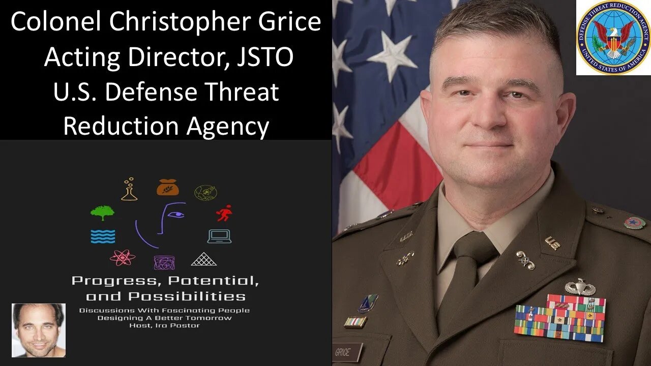 Colonel Christopher Grice - Acting Director, JSTO, U.S. Defense Threat Reduction Agency