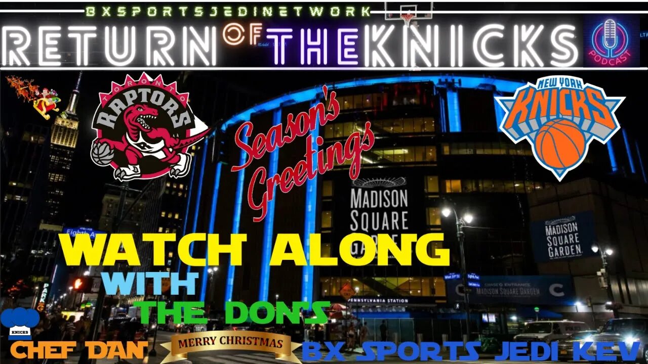 🏀KNICKS VS TORONTO RAPTORS LIVE🍿WATCH-ALONG KNICK FANS Party /RETURN OF THE KNICKS PODCAST