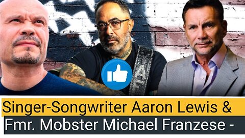 Singer-Songwriter Aaron Lewis & Fmr. Mobster Michael Franzese -2024